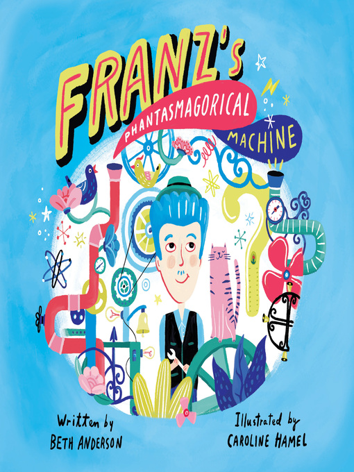 Title details for Franz's Phantasmagorical Machine by Beth Anderson - Available